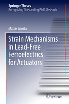Springer Theses - Strain Mechanisms in Lead-Free Ferroelectrics for Actuators
