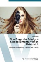 Eine Frage des Erfolgs - Kinodokumentarfilm in Österreich