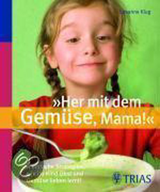 "Her mit dem Gemüse, Mama!" - cover