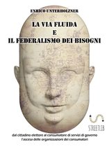 La via fluida e il federalismo dei bisogni