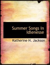 Summer Songs in Idlenesse