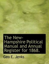 The New-Hampshire Political Manual and Annual Register for 1868.