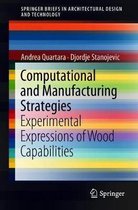 Computational and Manufacturing Strategies