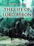 Classics To Go - The Life of Lord Byron