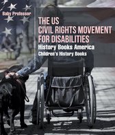 The US Civil Rights Movement for Disabilities - History Books America Children's History Books