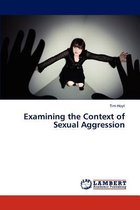 Examining the Context of Sexual Aggression