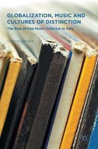 Globalization, Music and Cultures of Distinction: The Rise of Pop Music Criticism in Italy