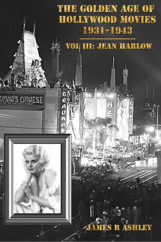 The Golden Age of Hollywood Movies 1931-1943: Vol III, Jean  ... - cover