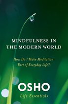 Osho Life Essentials - Mindfulness in the Modern World