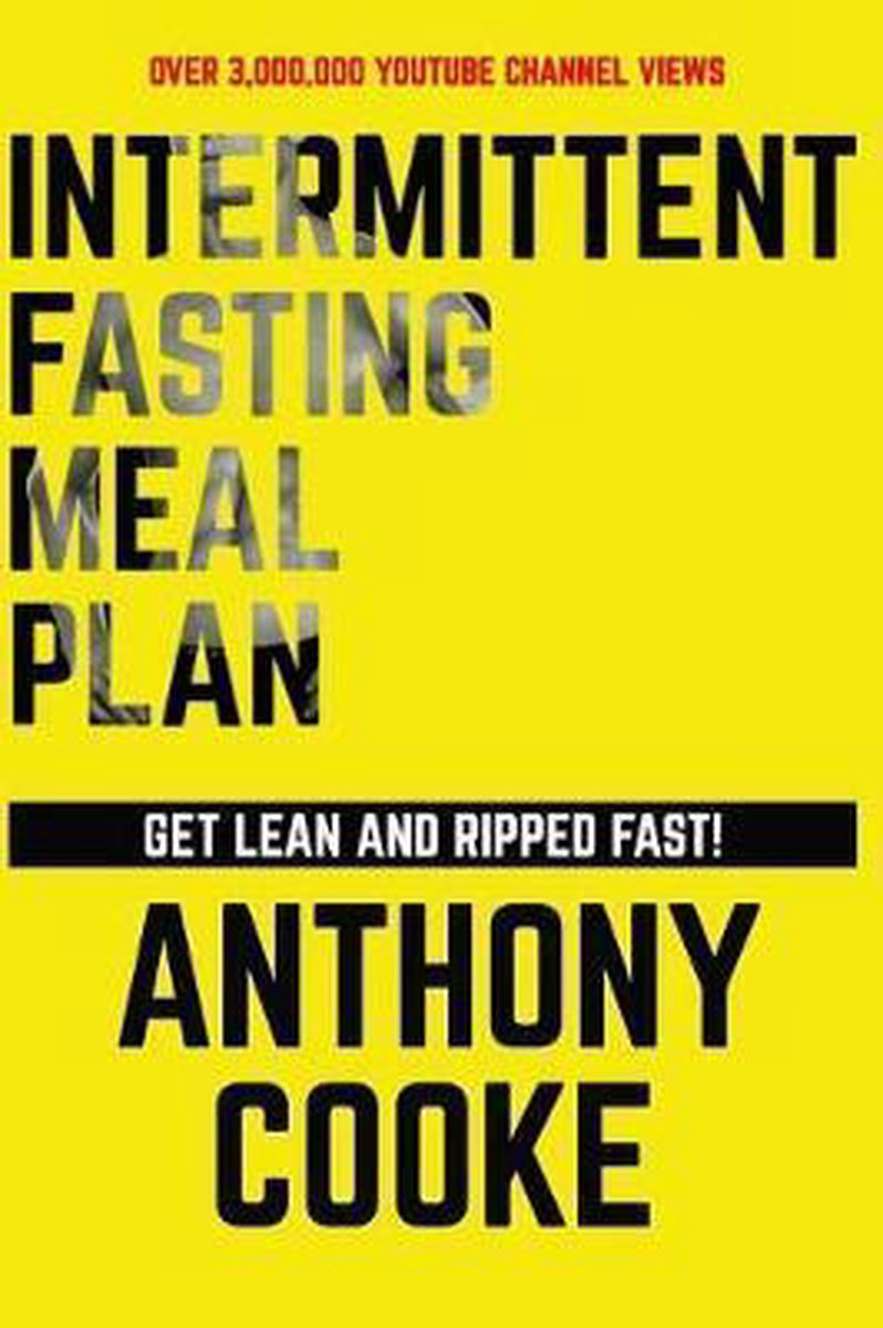Intermittent Fasting Meal Plan Get Lean And Ripped Fast! van Anthony Cooke