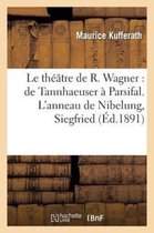 Le Theatre de R. Wagner