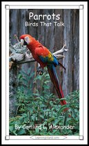 15-Minute Animals - Parrots: Birds That Talk