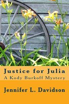 Kody Burkoff Mystery Series 2 - Justice for Julia
