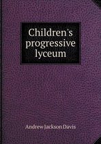 Children's progressive lyceum