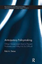 Routledge Research in Public Administration and Public Policy- Anticipatory Policymaking