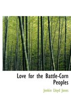 Love for the Battle-Corn Peoples