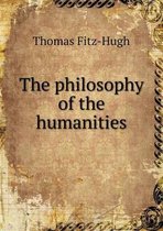 The philosophy of the humanities