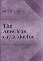 The American cattle doctor