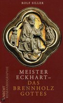 Meister Eckhart - Das Brennholz Gottes