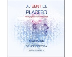 Omslag van Jij bent de placebo meditaties