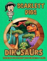Scarlett Digs Dinosaurs Coloring Book Loaded With Fun Facts & Jokes