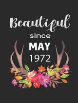Beautiful Since May 1972