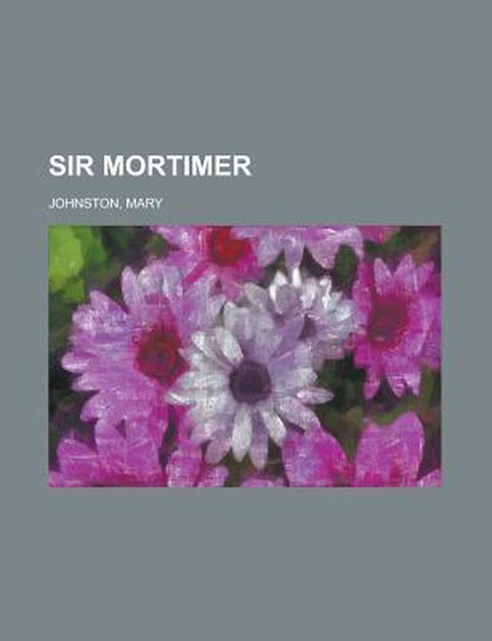 Sir Mortimer, Onbekend 9781443218832 Boeken