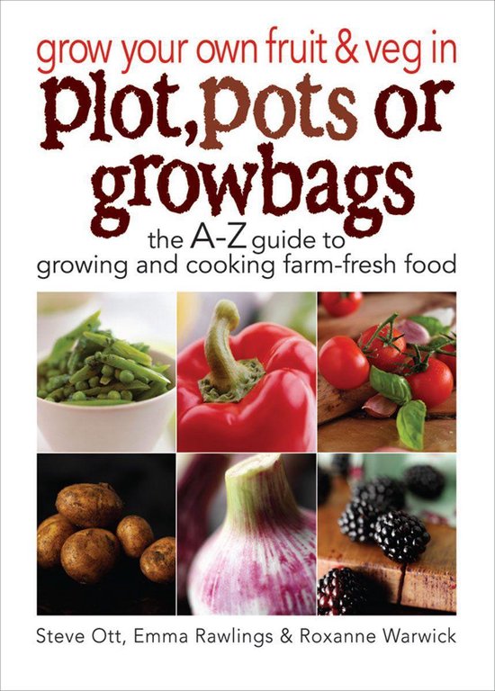 Grow Your Own Fruit and Veg in Plot, Pots or Grow Bags - cover