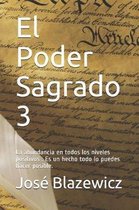 El Poder Sagrado 3: La abundancia en todos los niveles positivos