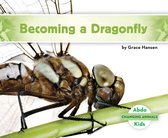 Changing Animals - Becoming a Dragonfly