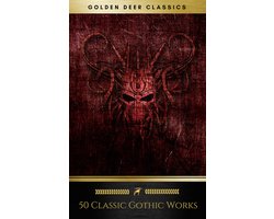 50 Classic Gothic Works Vol. 1 (Golden Deer Classics)