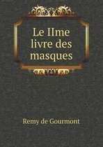 Le IIme livre des masques