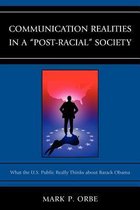 Communication Realities in a Post-Racial Society