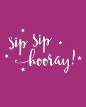 Sip Sip Hooray