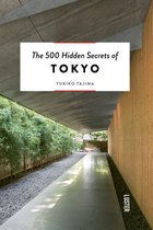 The 500 Hidden Secrets - The 500 Hidden Secrets of Tokyo