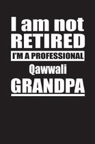 I Am Not Retired I'm A Professional Qawwali Grandpa