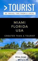 Greater Than a Tourist Florida- Greater Than a Tourist- Miami Florida USA