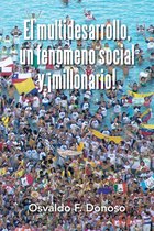 El Multidesarrollo, Un Fenómeno Social Y ¡Millonario!