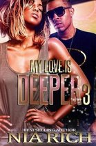 My Love Is Deeper 3