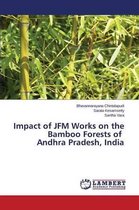 Impact of JFM Works on the Bamboo Forests of Andhra Pradesh, India