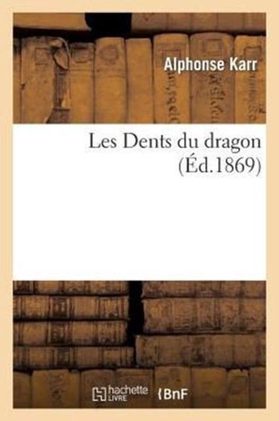 Les Dents Du Dragon (�d.1869)