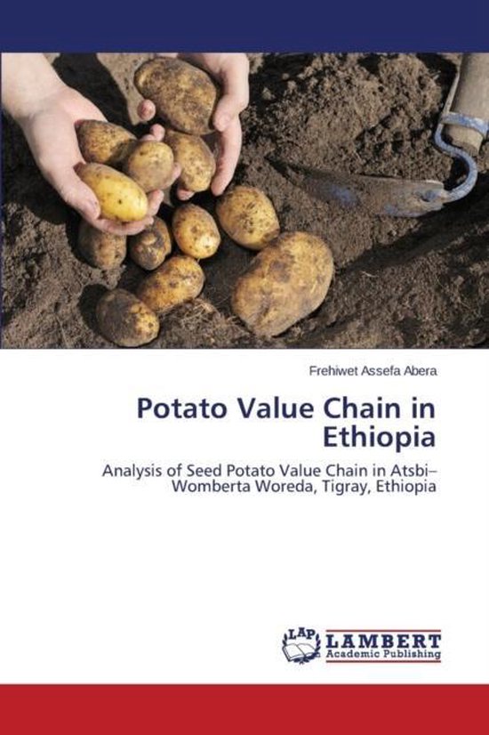 Potato Value Chain in Ethiopia | 9783659464416 | Frehiwet Assefa Abera ...