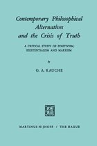 Contemporary Philosophical Alternatives and the Crisis of Truth