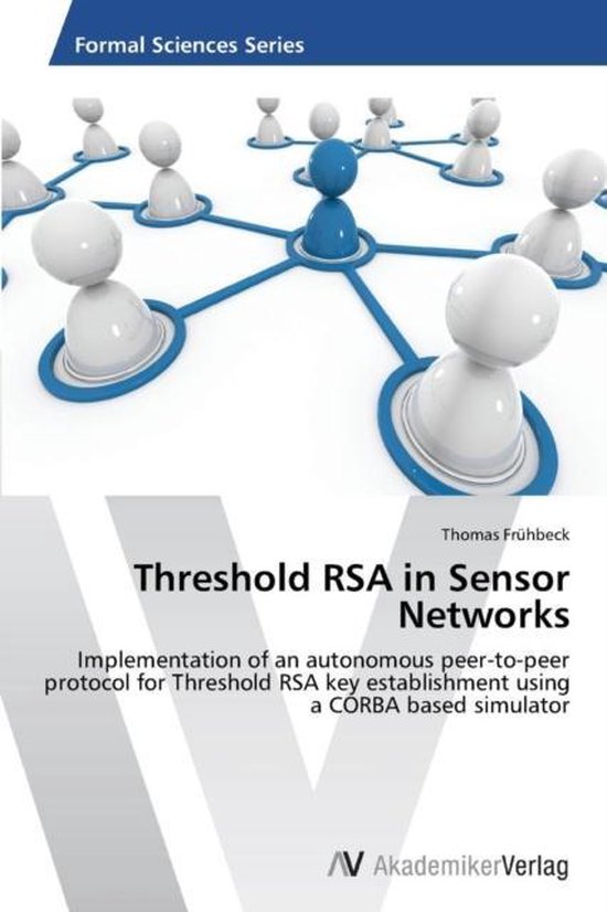 Threshold RSA in Sensor Networks | 9783639396768 | Thomas Fruhbeck ...