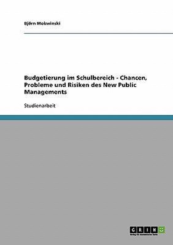 Budgetierung Im Schulbereich - Chancen, Probleme Und Risiken ... - cover