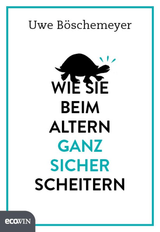Wie Sie beim Altern ganz sicher scheitern - cover