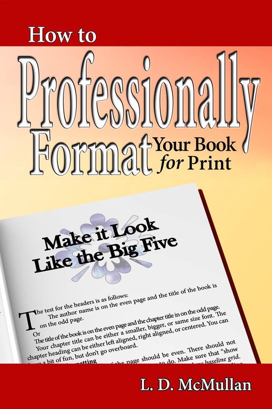 How to Professionally Format Your Book for Print: Make it Lo ... - cover