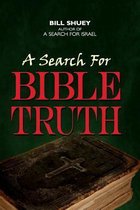 A Search for Bible Truth