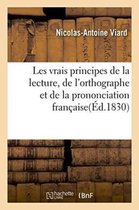Langues- Les Vrais Principes de la Lecture, de l'Orthographe Et de la Prononciation Française