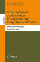 Lecture Notes in Business Information Processing 236 - Achieving Success and Innovation in Global Sourcing: Perspectives and Practices